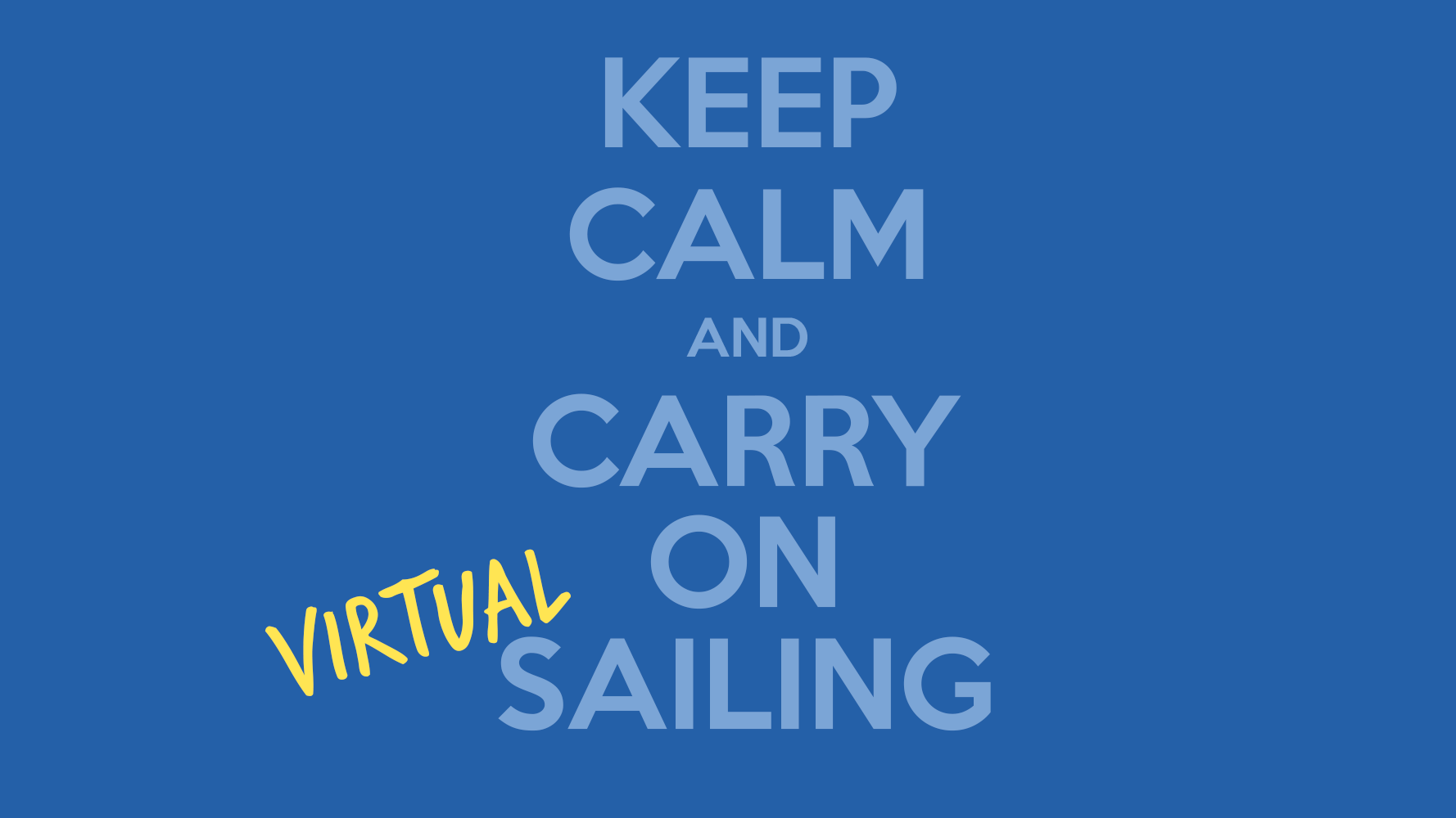 Keep Calm & Carry On Virtual Sailing